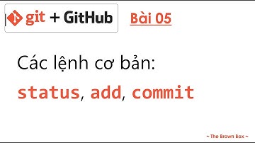 Git and Github 05: Các lệnh: status, add, commit