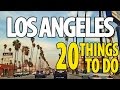 20 BEST THINGS TO DO IN LOS ANGELES ♥ Top Attractions LA Travel Guide