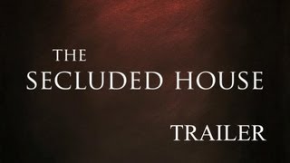 Watch The Secluded House Trailer