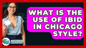 What Is The Use Of Ibid In Chicago Style? - The Language Library