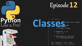 Classes - Python Like a Pro #12