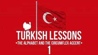 Turkish Lesson 1 ~ Turkish Alphabet + The Circumflex Accent
