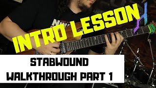 Stabwound Walkthrough - Part 1: Intro Riffs & Intro Solos