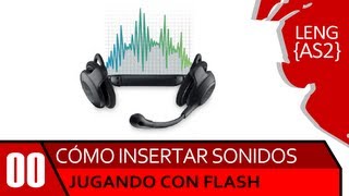 Tutorial Flash AS2 - Insertar Sonidos, Jugando con Flash