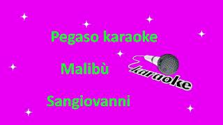karaoke Malibù Sangiovanni amici di Maria 2021