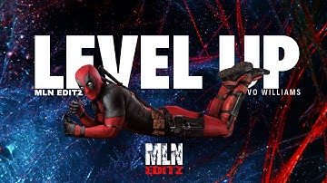 LEVEL UP | VO WILLIAMS | MLN EDITZ
