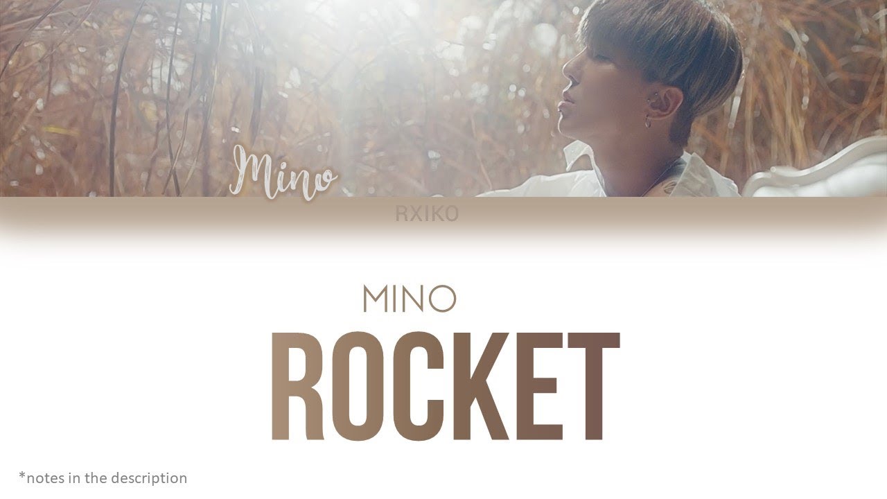 MINO   ROCKET  Lyrics Han  Rom  Eng