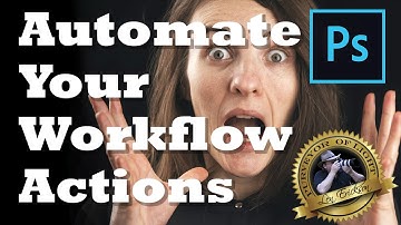 Automate Your Workflow Using Photoshop Actions