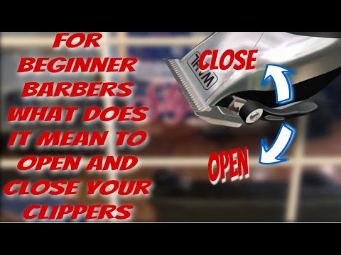 Quick tips for new barbers on Opening and Closing your Clippers