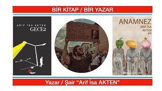 BİR KİTAP / BİR YAZAR - Arif İsa AKTEN 