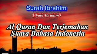SURAH 014 IBRAHIM DAN TERJEMAHAN SUARA BAHASA INDONESIA
