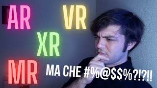 VR, AR, XR, MR: explained well...finally