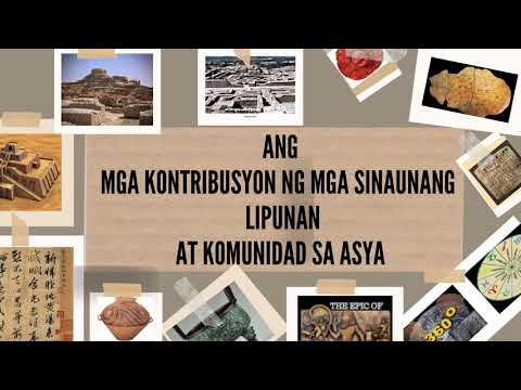 Ang Mga Kontribusyon ng mga Sinaunang  Lipunan at Komunidad sa Asya