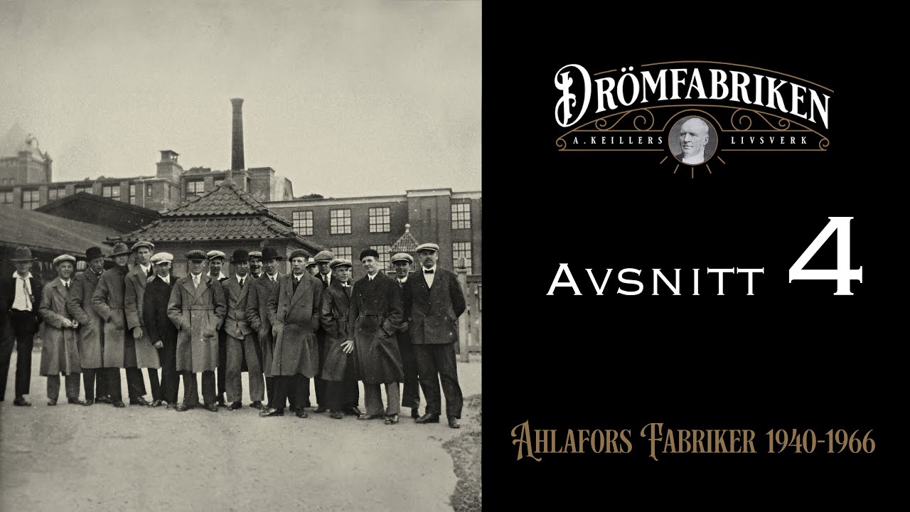 Drömfabriken | Ahlafors Fabriker avsnitt 4