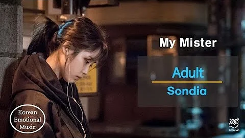 [Korean emotional music] Adult(어른) - (손디아 Sondia) [MV] My Mister(나의 아저씨), IU(Lee Ji Eun,)