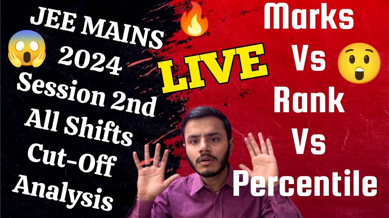 🔴JEE MAIN 2024 MARKS VS RANK VS PERCENTILE LIVE|🔴LIVE JEE Main 2024 ...