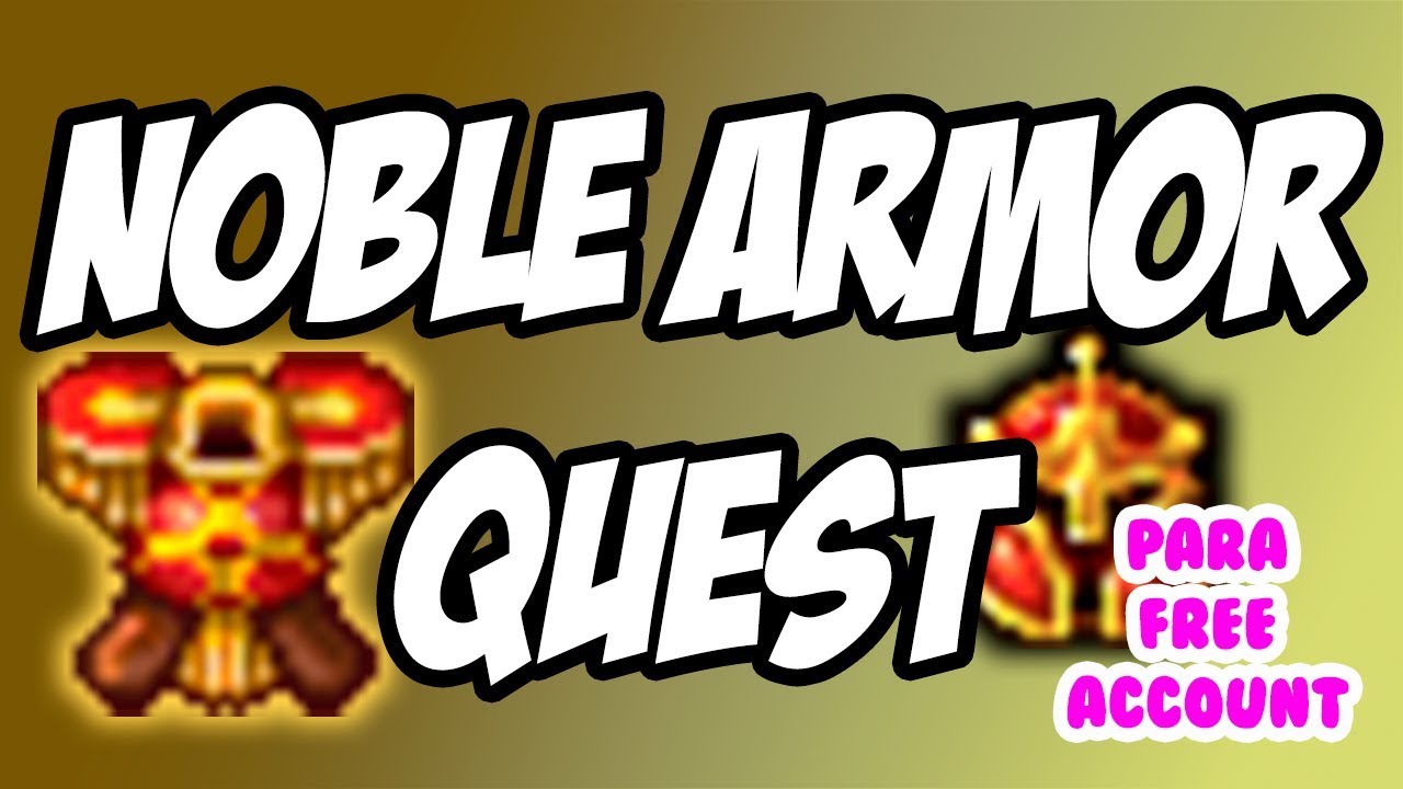 ll NOBLE ARMOR QUEST LVL 35+ PARA FREE ACCOUNT ll - QUESTS l TIBIA