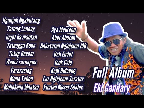 FULL ALBUM LAGU POP SUNDA EKI GANDARY