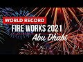 World Record New Year 2021 Fireworks Abu Dhabi Sheikh zayed Festival Al Wathba