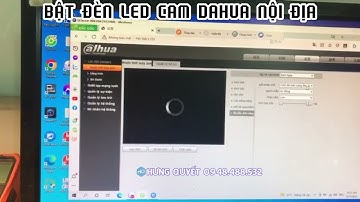 Hướng dẫn bật đèn Led camera POE Dahua 4Mp hàng nội địa Dahua 2433 Dahua P40T2 Dahua P40A2