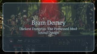 Darkest Dungeon: The Possessed Sound Design | Bram Demey