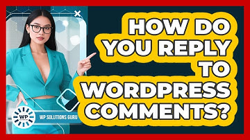 How Do You Reply To WordPress Comments?