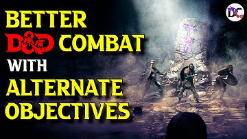 More than Murder | D&D Combat Multitasking w/ Alternate Objectives