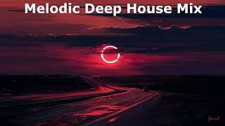 Melodic Deep House Mix with Ben Böhmer, Klangkarussell, Christian Löffler, Patrice Bäumel