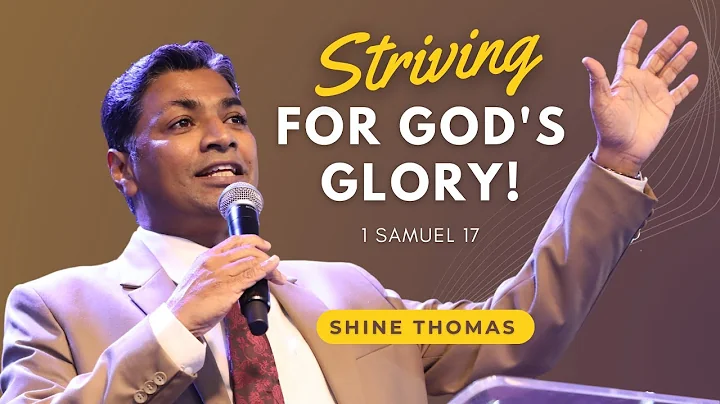 David - Striving for God’s Glory! | 1 Samuel 17 | Shine Thomas | City Harvest AG Church