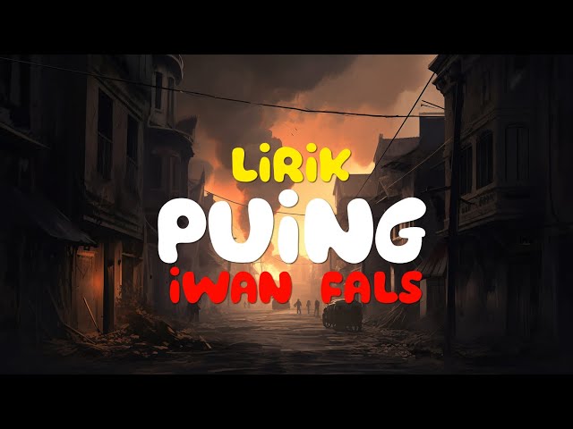 Iwan Fals - Puing (LIRIK) #liriklaguindonesia #liriklagupilihan #lirikpopterbaik class=