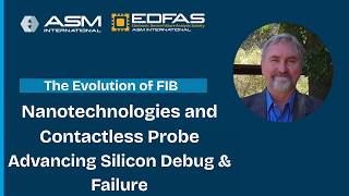 Full The Evolution of FIB Nanotechnologies and Contactless Probe  Advancing Silicon Debug & Failure Guide