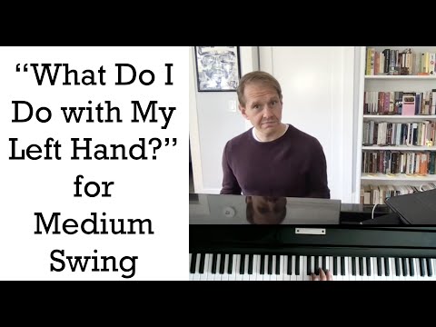 Solo Jazz Piano What Do I Do With My Left Hand 