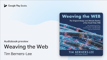 Weaving the Web by Tim Berners-Lee · Audiobook preview