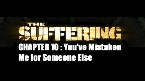 10. The Suffering Gameplay w. commentary (Impossible) - You