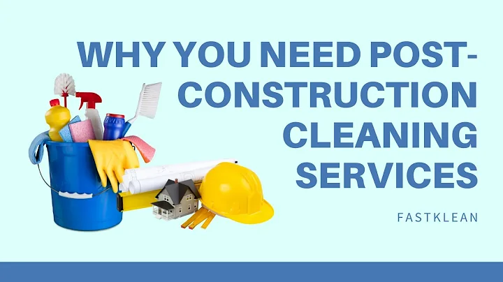 5 Reasons You Need POST-CONSTRUCTION CLEANING Services | Cleaning Tips