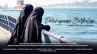 Ustadzah Halimah Alaydrus - Perempuan Berkelas