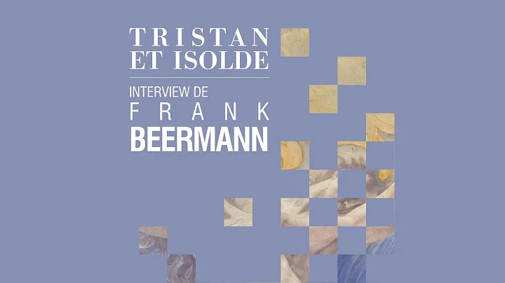 [TRISTAN ET ISOLDE] Interview de Frank Beermann