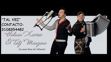 VALLENATO   TAL VEZ   HOLMAN XAVIER 2013