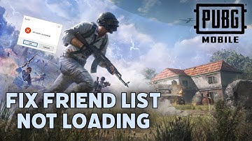 How to Fix Friend List Not Loading in PUBG Mobile 2025?