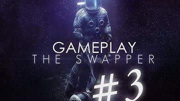 CARGO!(The Swapper-Part 3/Gameplay)