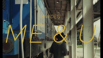 Yarden ft Mellissa – ME & U (Official Music Video)