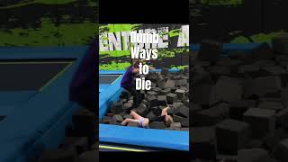 Dumb ways to die. #trampolinepark #foampit #flyhigh
