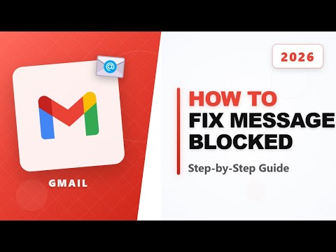 How To Fix Gmail Message Blocked Error