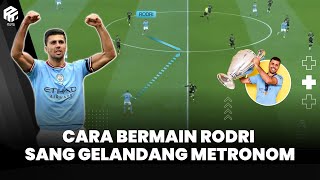 Analisa Cara Bermain Rodri | Gelandang Pengatur Tempo Manchester City