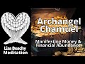 Archangel Chamuel (Camael)   Manifesting Money & Financial Abundance Guided Meditation