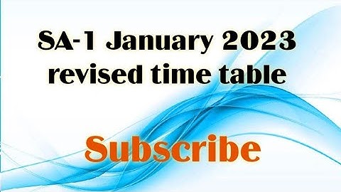 SA-1 January 2023 revised time table