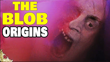 The Blob: Where did it come from? Origins Explained