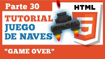 Juego en HTML5 - Parte 30: Programar "Game Over"
