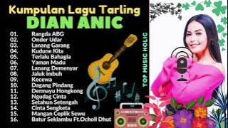 KUMPULAN LAGU TERBAIK DIAN ANIC 2021