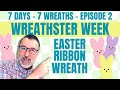 Easter ribbon bow wreath  wreathster week episode 2  easter wreath diys  easterwreath